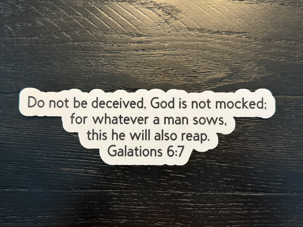 Galatians 6:7 Sticker